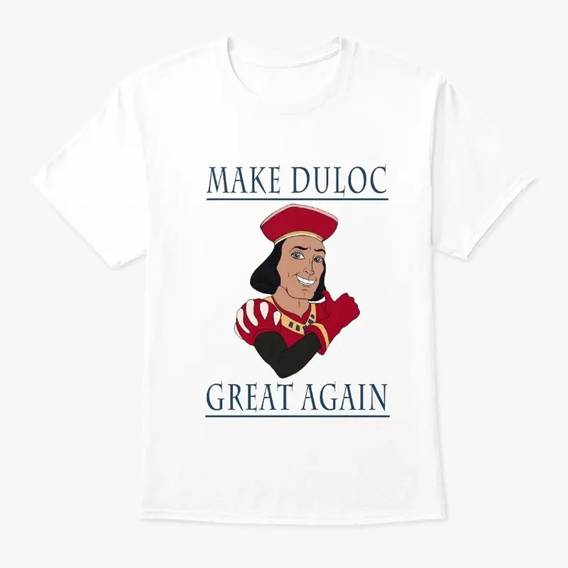 Make Duloc Great Again 